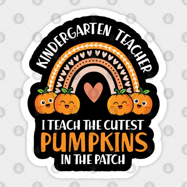 I Teach The Cutest Pumpkin In The Patch Kindergarten Teacher Sticker by HCMGift